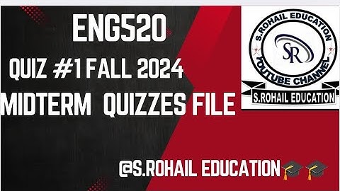 Eng520 || Quiz #1 || Fall 2024 || Midterm Quizzes File || Important Quizzes file by @S.Rohail