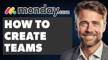 How to Create Teams in Monday.com (Full 2025 Guide)