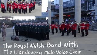 The Regimental Band Of The Royal Welsh And The Llandovery Male Voice Choir