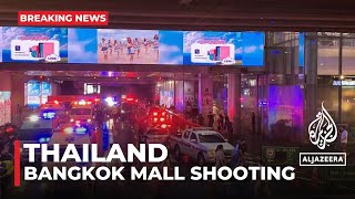 Thailand: Three killed in Bangkok mall shooting
