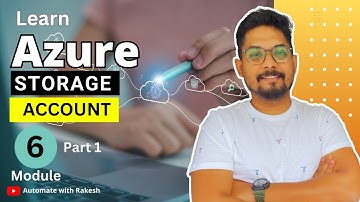 Azure Storage Account Tutorial | Module 6 - Part 1