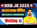 RRB JE CBT 2 Mechanical Engineering Classes | RRB JE CBT 2 Selection Series - 12 | Welding