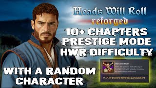 Heads Will Roll Reforged how to finish the game on HWR difficulty in prestige mode over 10 chapters