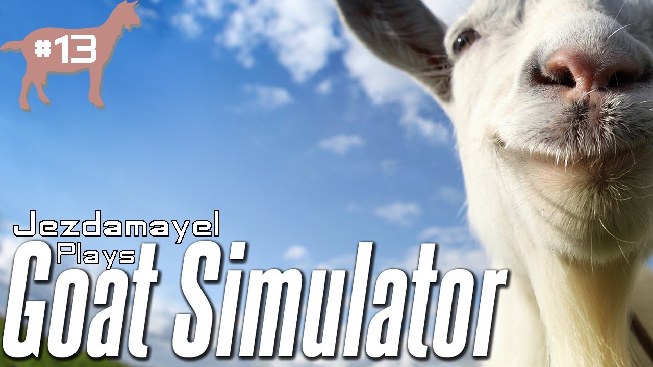 Goat Simulator -13 Goats that like groats