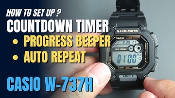 How to setup Countdown Timer on Casio W737 ( Auto Repeat, Progress Beeper W737H W737HX Manual)