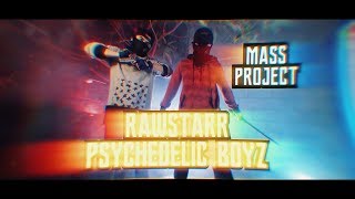Psychedelic Boyz - Rawstarr Batang Pasaway Mass Project Version