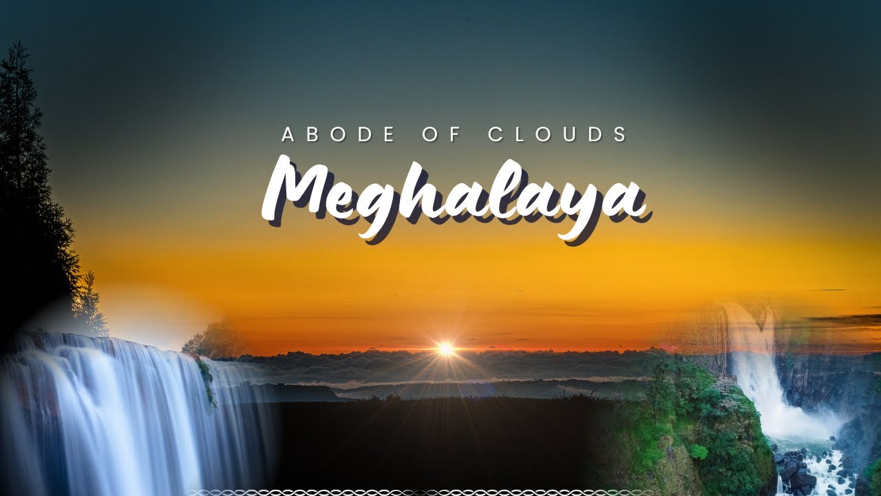 Meghalaya | Abode of Clouds | Cinematic Travel Film Trailer