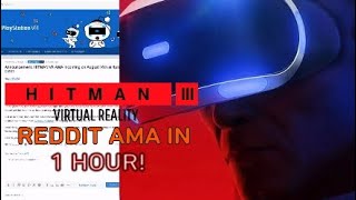 HITMAN VR Reddit Ask-Me-Anything (ONE HOUR) | HITMAN 3 News