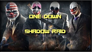 Payday 2 Shadow Raid (One Down)