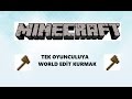 MİNECRAFT TEK OYUNCULUYA WORLD EDİT KURMAK 1.7.2