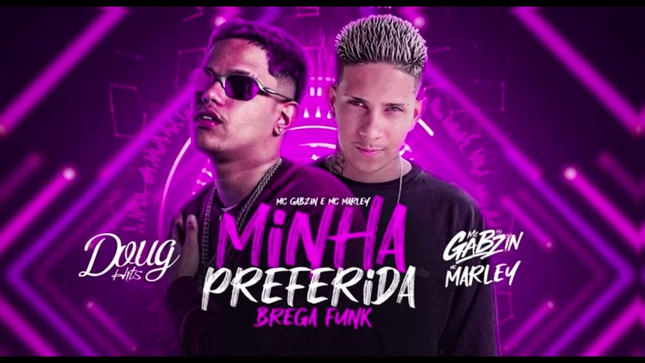🟣 MC MARLEY E MC GABZIN - MINHA PREFERIDA 