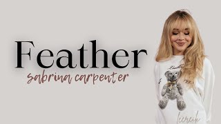 sabrina carpenter - feather (lyrics)