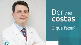 Dor nas costas | Descubra quais são as causas e o que fazer