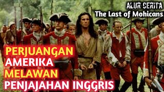 FILM TERBAIK PADA MASANYA •Alur cerita The Last of Mohicans (1992) •