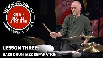Bruce Becker “Syncopation” Lesson Series 03: Bass Drum Separation