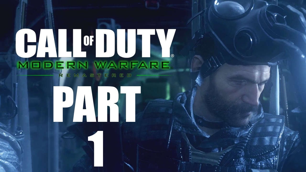 Cod4 Remastered CALL OF DUTY 4 MODERN WARFARE REMASTERED PC Gameplay Walkthrough Part 1 ...