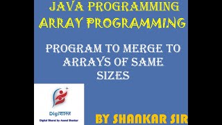 Program to merge two arrays of same sizes