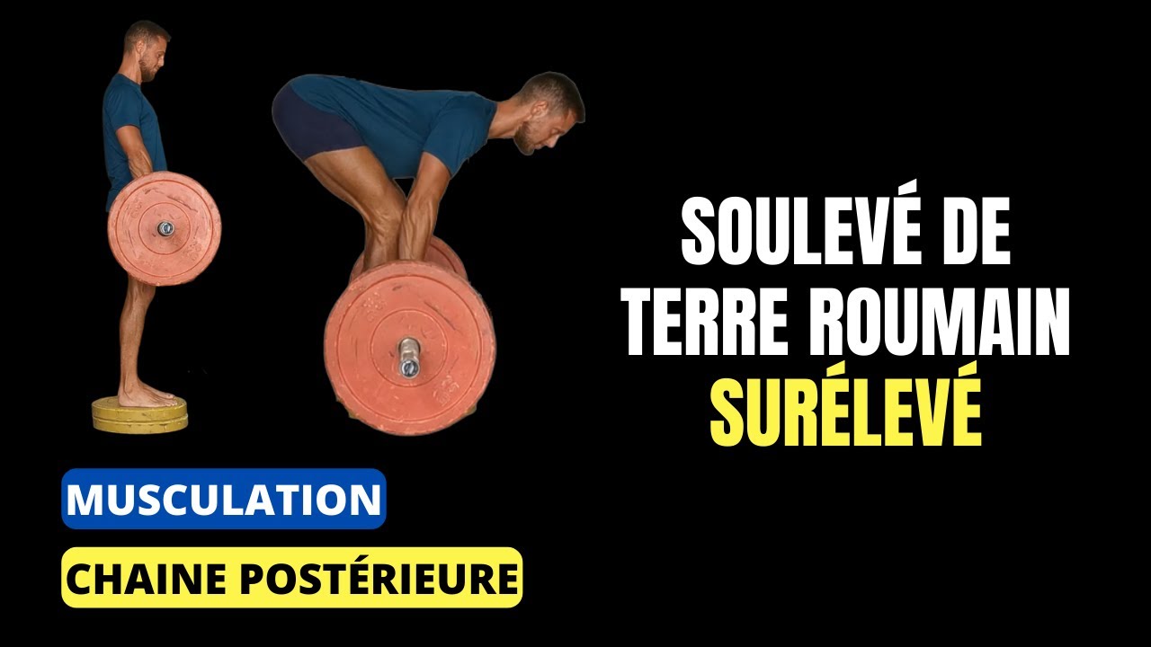 Exercice CHAINE POSTERIEURE Soulevé de terre ROUMAIN barre Surélevé [ Musculation + Mobilité