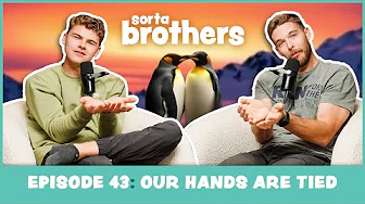 Our Hands Are Tied - Sorta Brothers #43