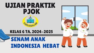 Materi Ujian Praktik PJOK | Kelas 6 TA. 2024-2025 | Senam Anak Indonesia Hebat (Pemanasan)