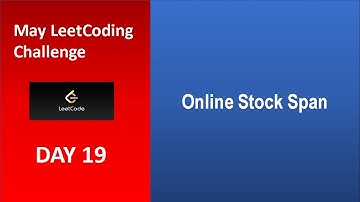 Online Stock Span | Day 19 | [May LeetCoding Challenge] [Leetcode] [2020]