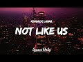 Kendrick Lamar - not like us (Lyrics)