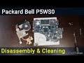 How to disassemble and clean laptop Packard Bell P5WS0