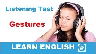 Gestures - Intermediate Listening Test
