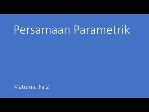 Video: Cara Menulis Persamaan Parametrik