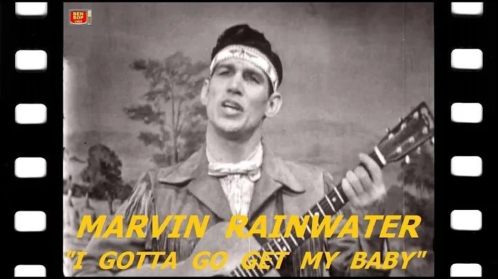 Marvin Rainwater - I Gotta Go Get My Baby (1955) T...