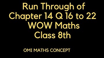 Run Through of Chapter 14 Q 16 To Q 22 chapter area 8th class wow maths