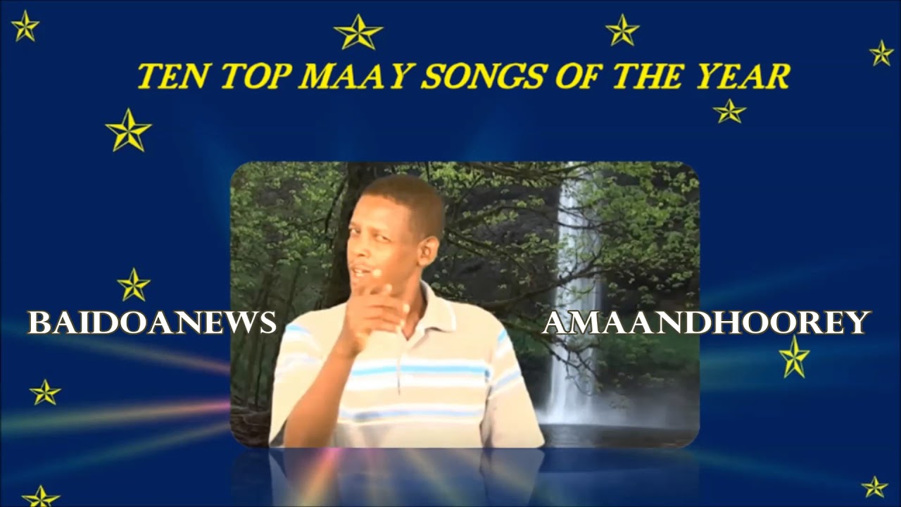 Huburow TEN TOP MAAY SONGS OF THE YEAR - HASSAN HUBUROW HEESTII HALIIMO - YouTube