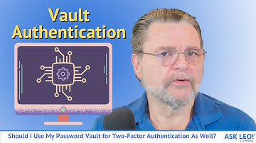 Should I Use My Password Vault for Two-Factor Authentication As Well?