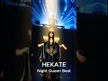HEKATE Night Queen Beat