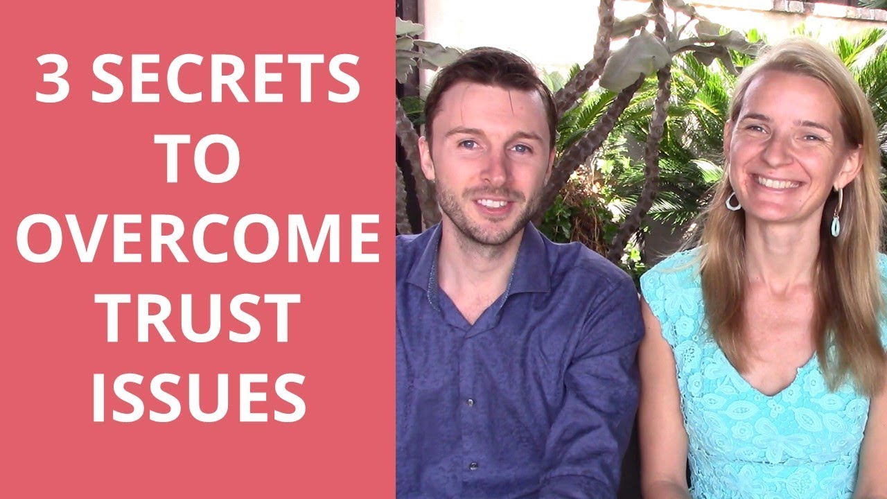 3 Secrets To Overcome Trust Issues In Dating & Relationships - YouTube