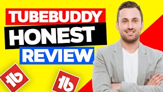 Tubebuddy Review 2024 - The Good The Bad And The Ugly