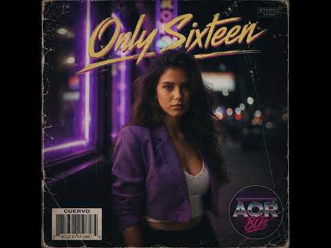 Only Sixteen | Original 80s AOR Power Ballad