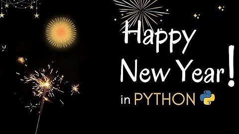 Happy New Year 2023 Project In Python Programming By CodeWithAakarsh
