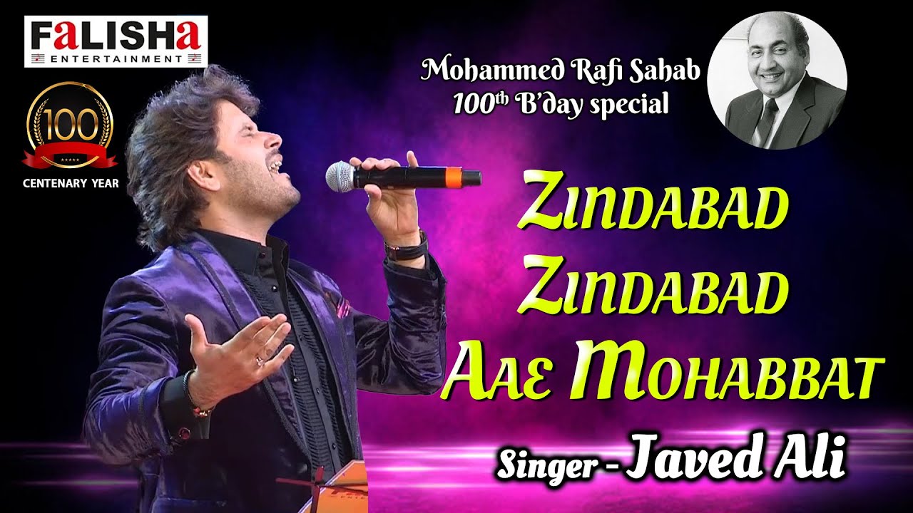 Zindabad Zindabad Aae Mohabbat - By Javed Ali -Mohammed Rafi Sahab 100th Bday Special