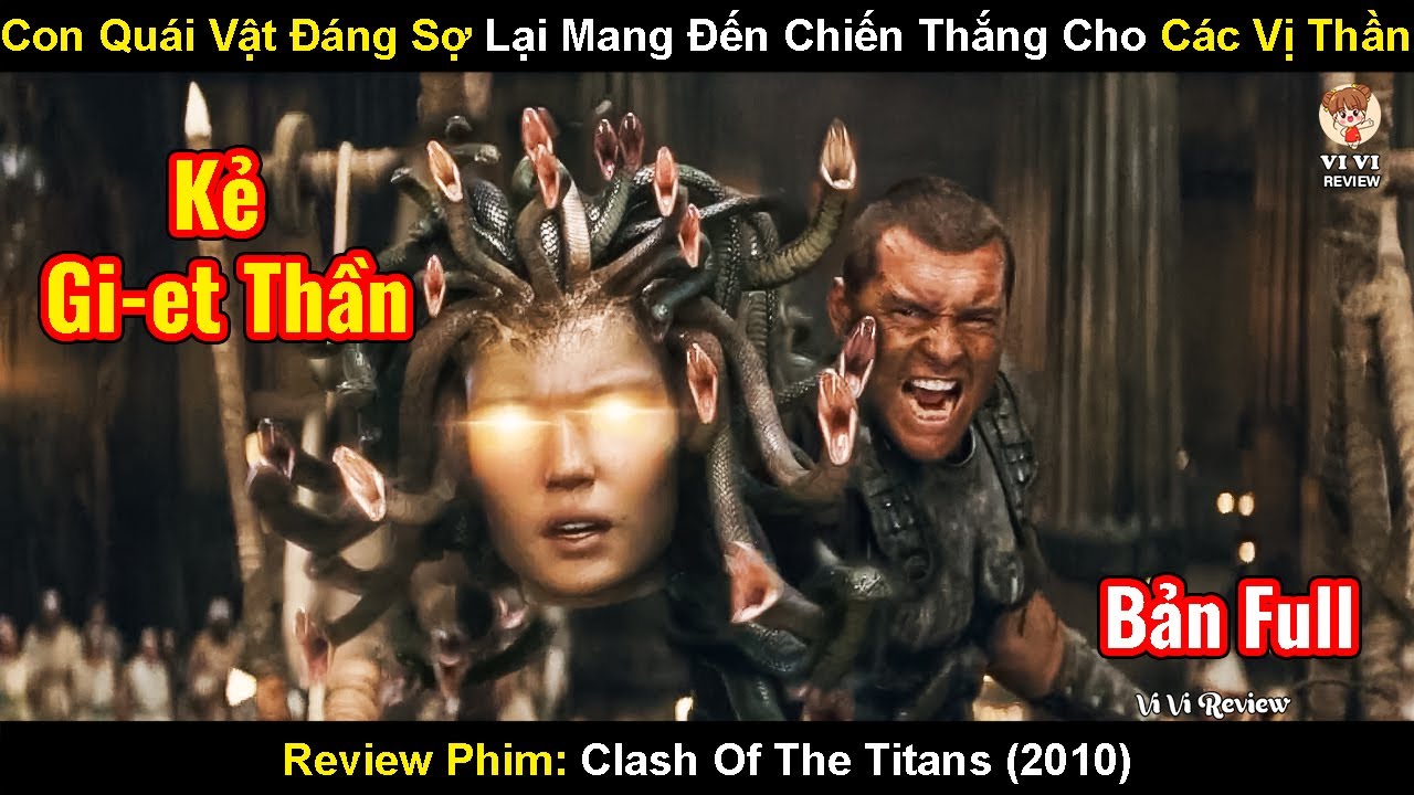 Con Quái Vật Đáng Sợ Lại Mang Đến Chiến Thắng Cho Các Vị Thần | Review Phim: Clash of the Titans