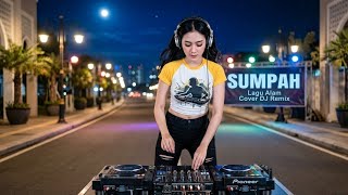 Download lagu SUMPAH - ALAM [COVER DJ REMIX]