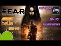 F.E.A.R | Gamehub Antutu | Helio G99 Android Gameplay 