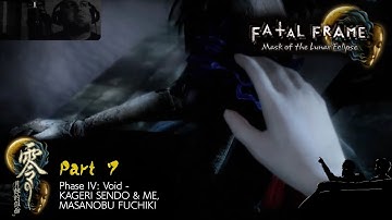 Fatal Frame: Mask of the Lunar Eclipse: Part 7: PHASE IV VOID: KAGERI SENDO & ME, MASANOBU FUCHIKI