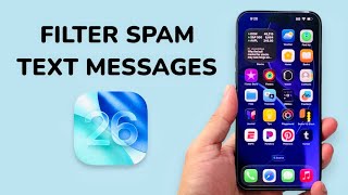 How To Filter Spam Text Messages On iPhone (iOS 26)