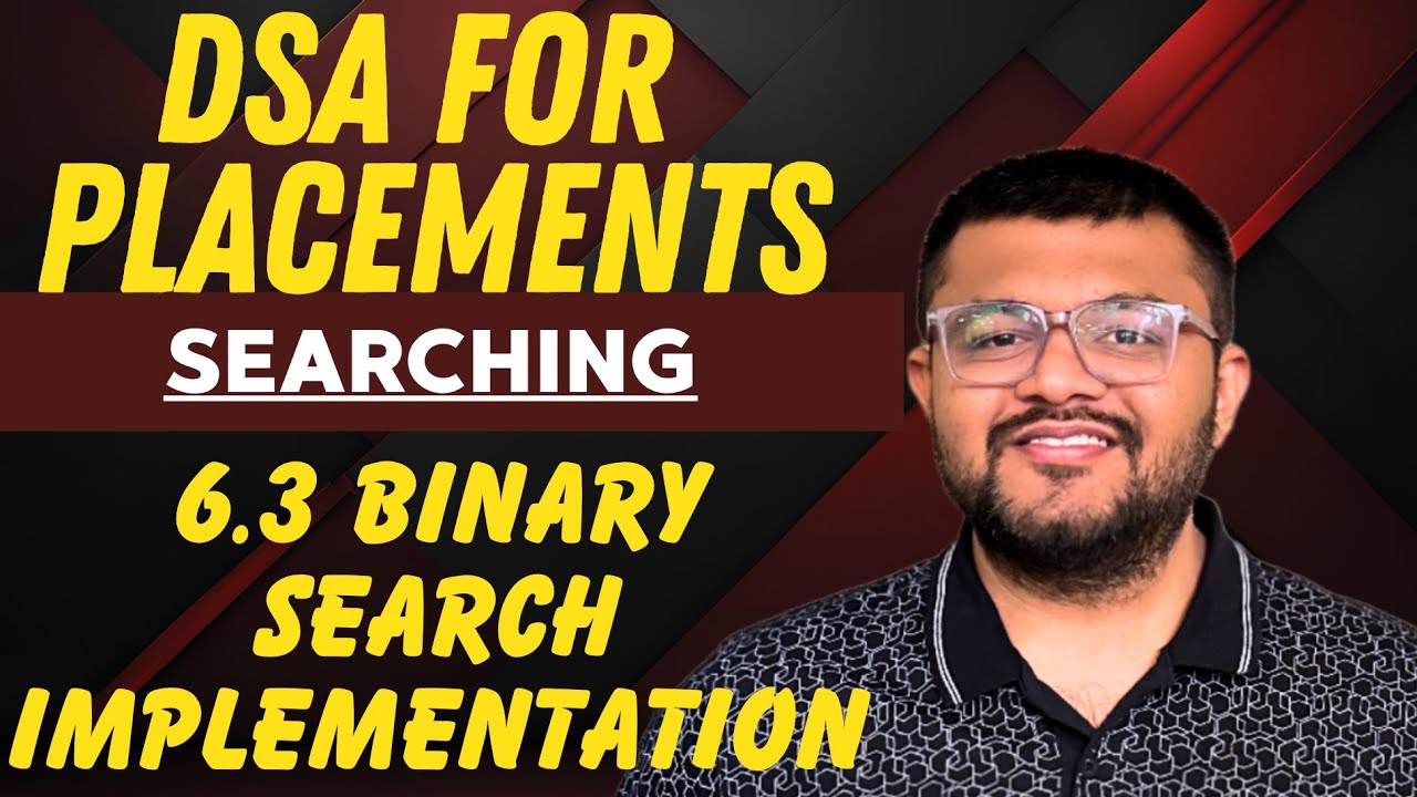 6.3 Binary Search Implementation - Recursive + Iterative | From Scratch ...