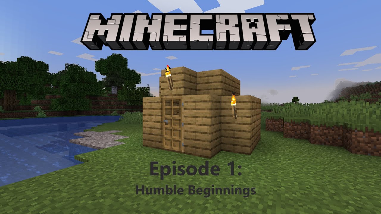 Minecraft Lets play: Episode 1 Humble Beginnings - YouTube