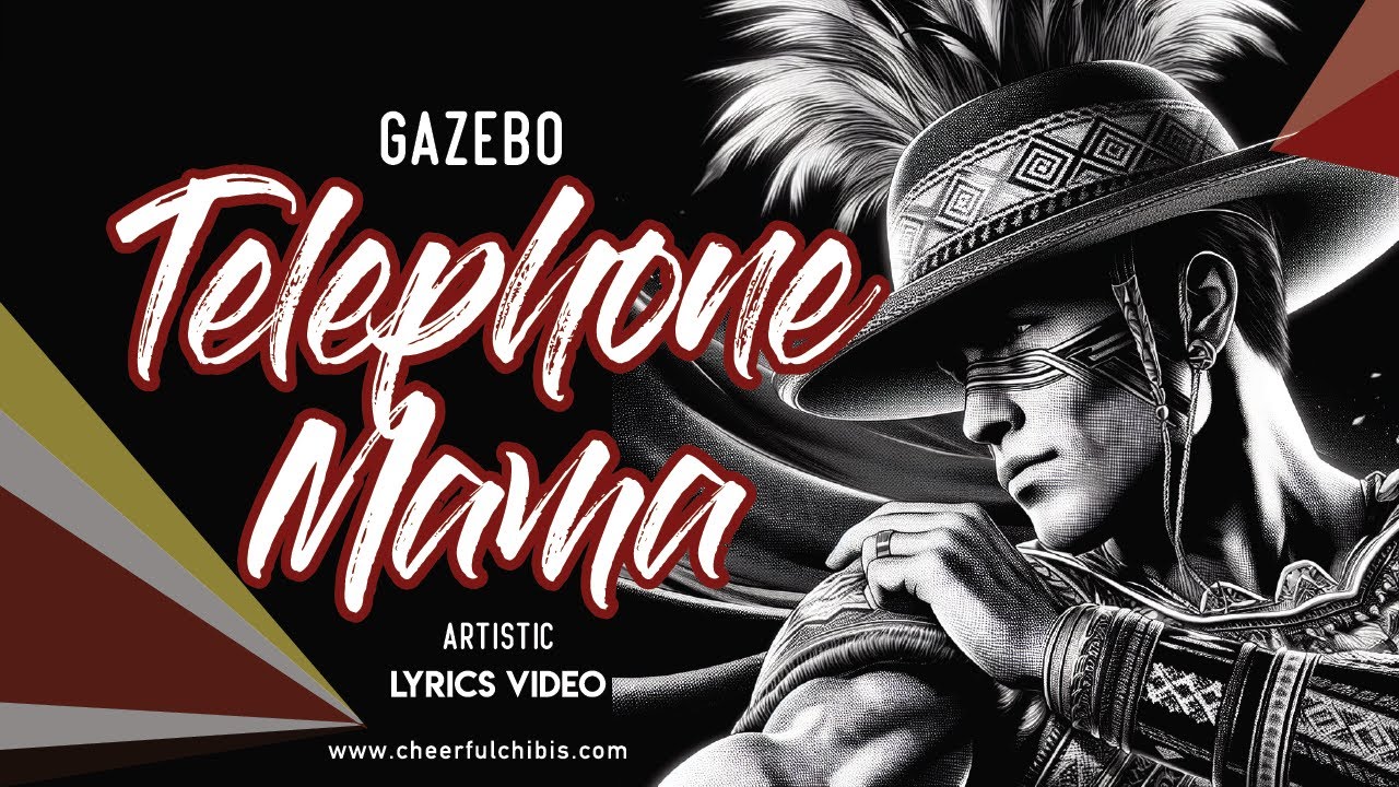 Telephone Mama / Gazebo / Lyrics Video