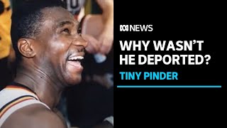 Why wasn't Tiny Pinder deported? | ABC News
