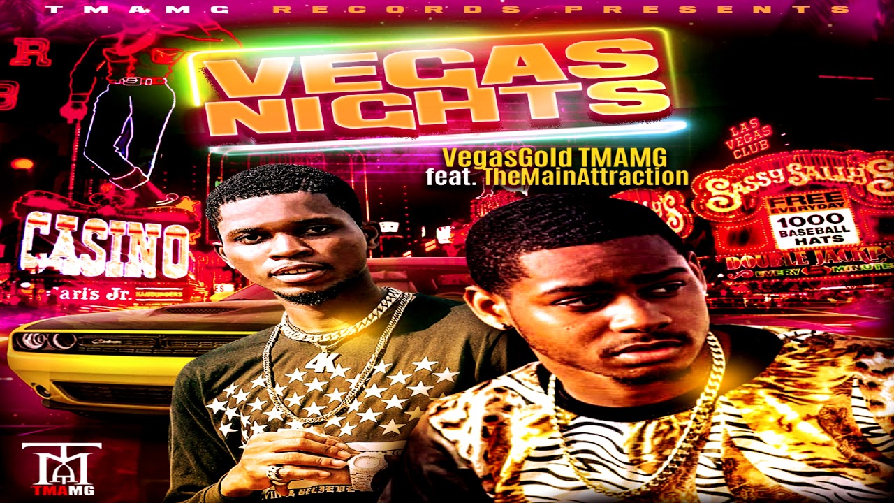 Mira Vegas Nights by  Vegas Gold TMAMG feat. The Main Attraction en YouTube