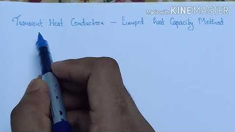 KTU-Heat and Mass Transfer-Module 3- Transient Conduction and Lumped Heat Capacity Method-Part 4
